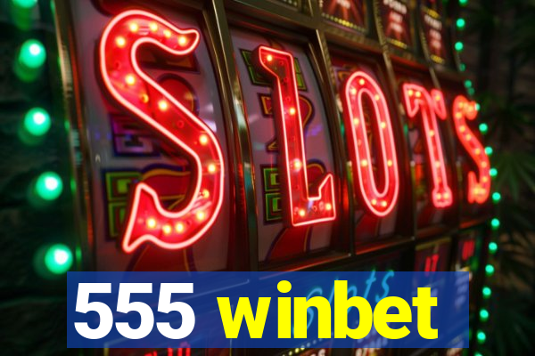 555 winbet